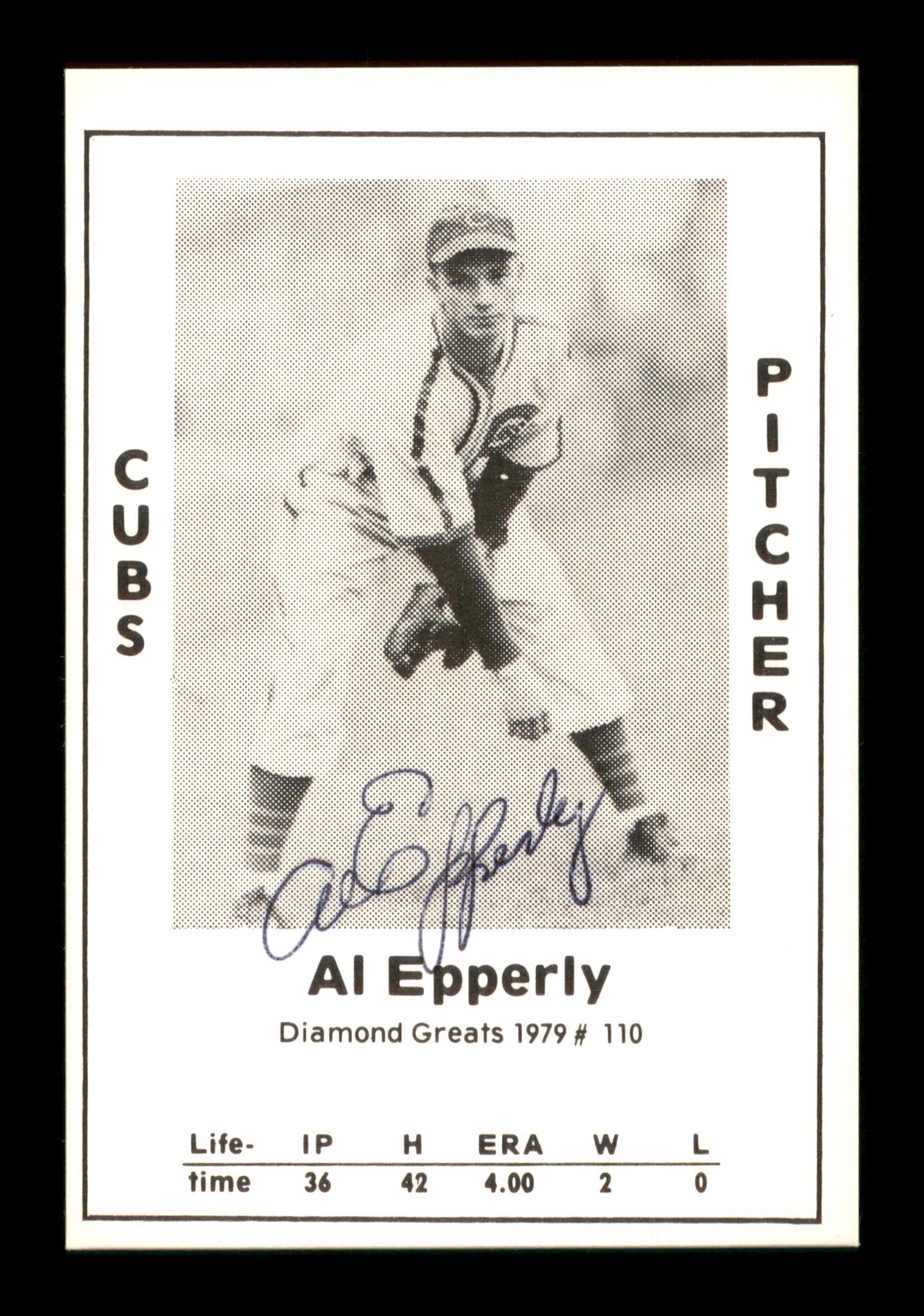 Al Epperly Autographed 1979 Diamond Greats Card #110 Chicago Cubs SKU #188723