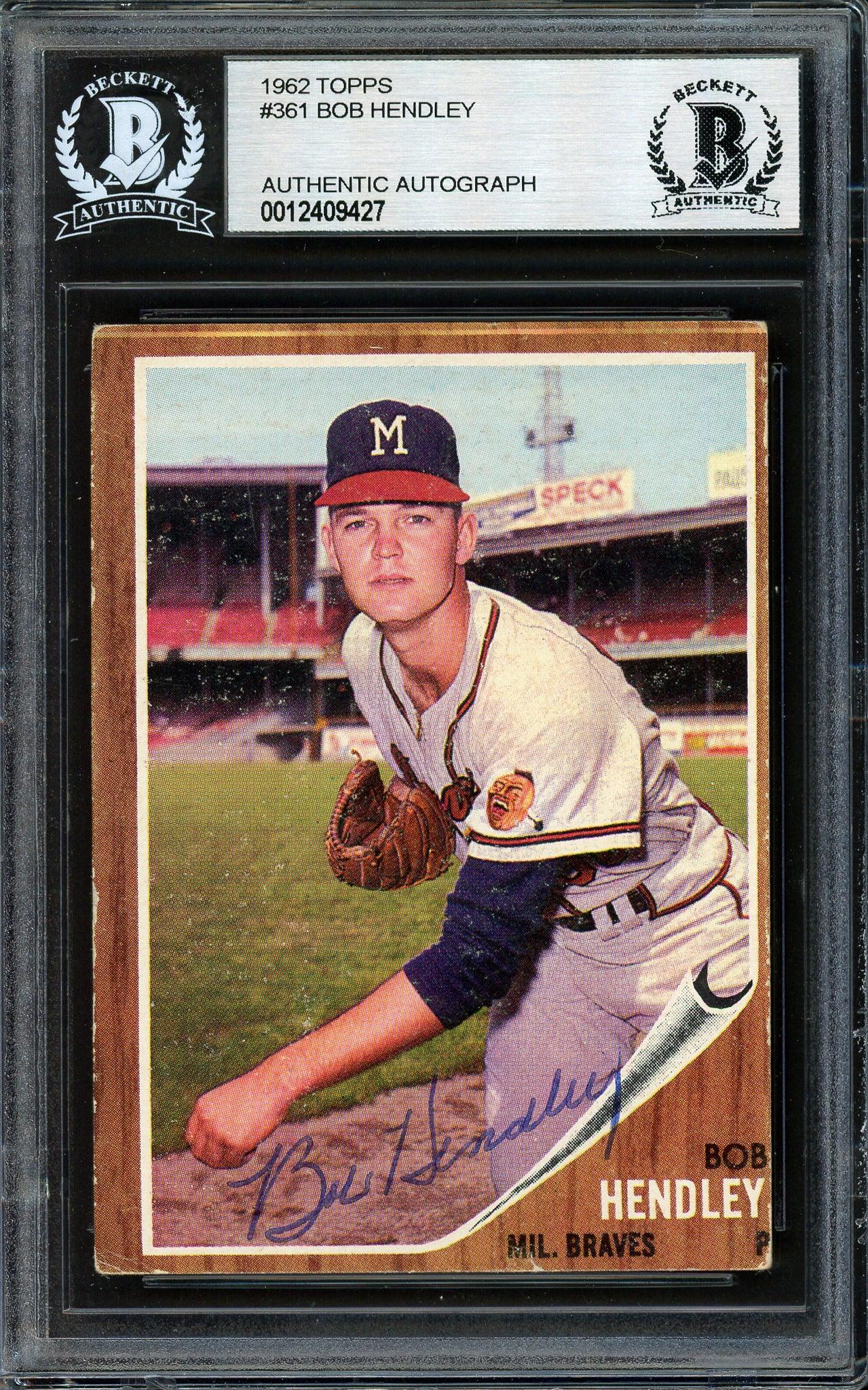 Bob Hendley Autographed 1962 Topps Card #361 Milwaukee Braves Beckett BAS #12409427