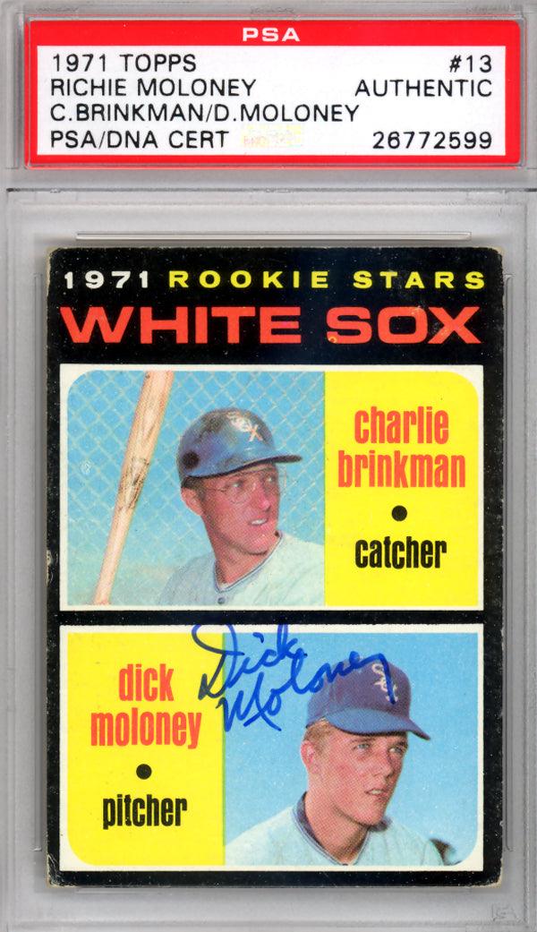 Dick Moloney Autographed 1971 Topps Card #13 Chicago White Sox PSA/DNA #26772599
