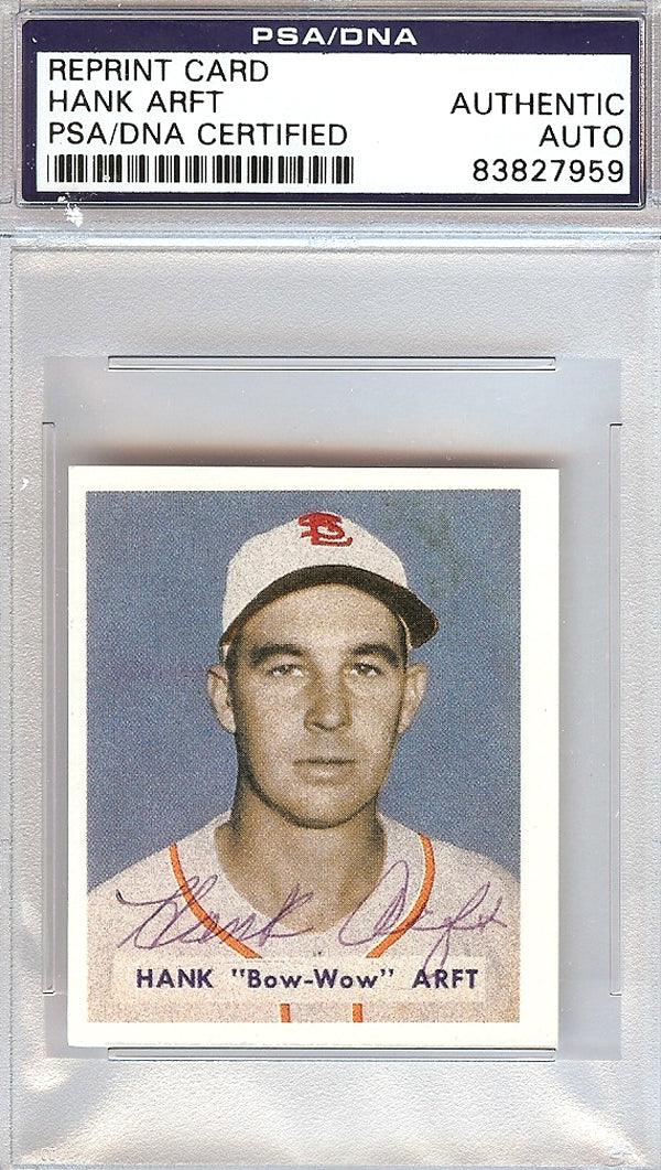 Hank Arft Autographed 1949 Bowman Reprint Card #139 St. Louis Browns PSA/DNA #83827959