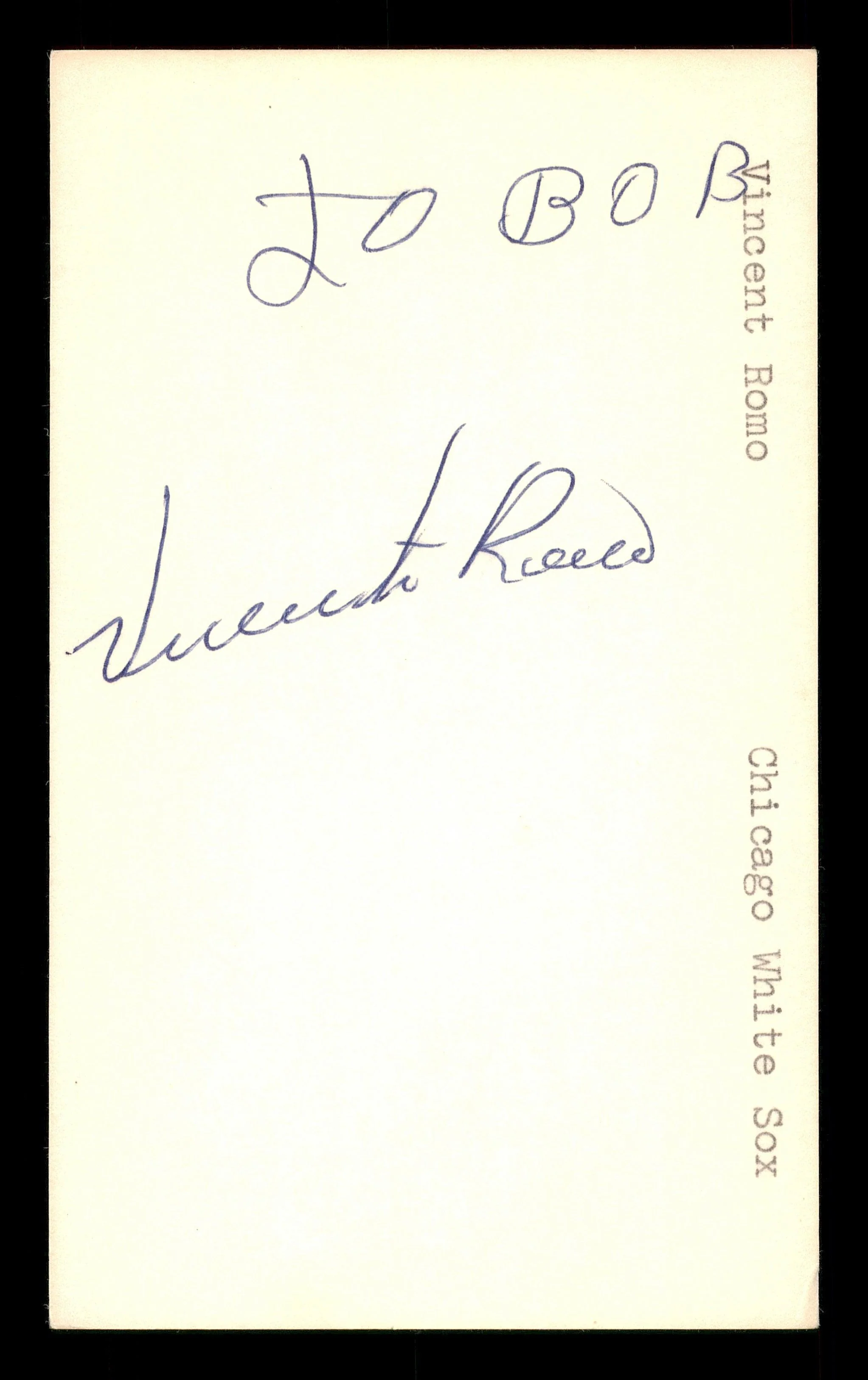 Vincente Romo Autographed 3x5 Index Card Chicago White Sox "To Bob" SKU #174239