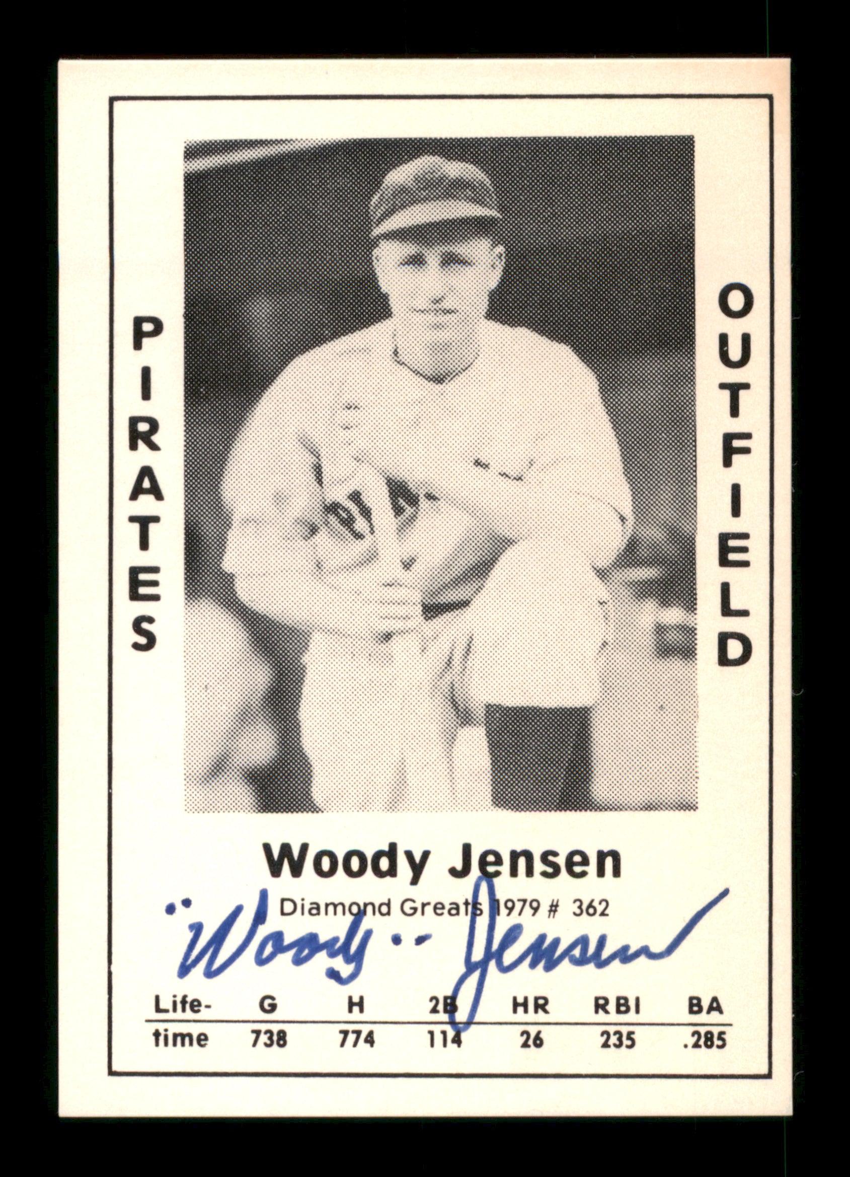 Woody Jensen Autographed 1979 Diamond Greats Card #362 Pittsburgh Pirates SKU #188943